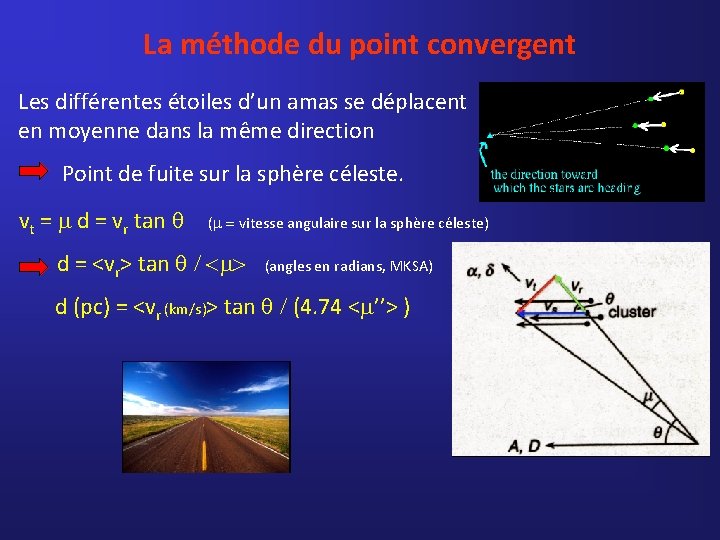 La méthode du point convergent Les différentes étoiles d’un amas se déplacent en moyenne