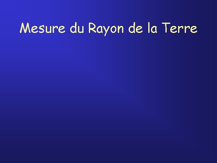 Mesure du Rayon de la Terre 