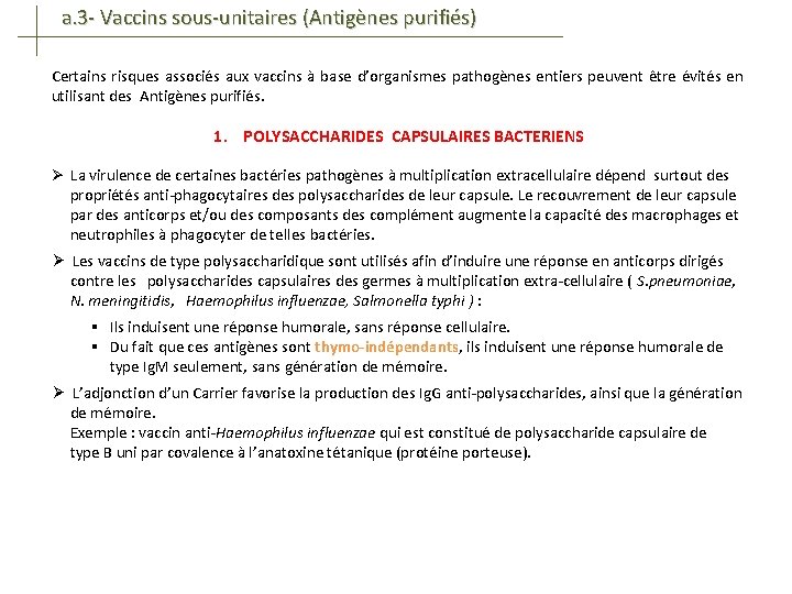 a. 3 - Vaccins sous-unitaires (Antigènes purifiés) Certains risques associés aux vaccins à base