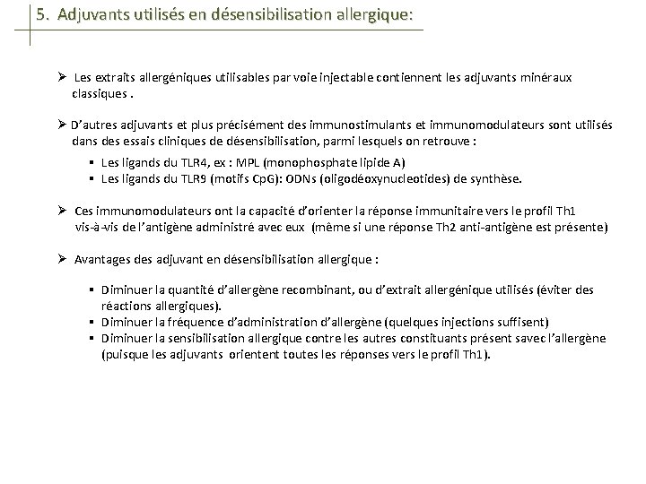 5. Adjuvants utilisés en désensibilisation allergique: Ø Les extraits allergéniques utilisables par voie injectable