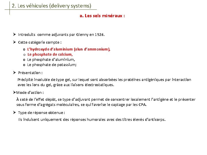 2. Les véhicules (delivery systems) a. Les sels minéraux : Ø Introduits comme adjuvants