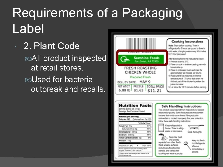 Requirements of a Packaging Label 2. Plant Code All product inspected at retail stores.