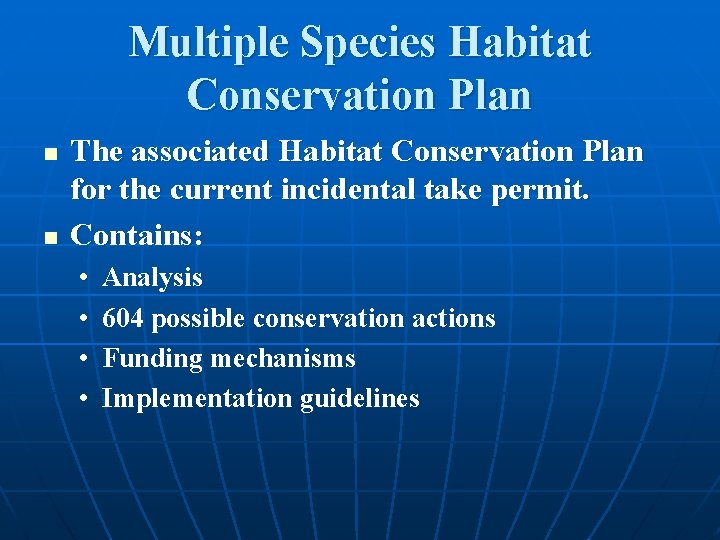 Multiple Species Habitat Conservation Plan n n The associated Habitat Conservation Plan for the