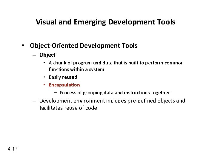 Visual and Emerging Development Tools • Object-Oriented Development Tools – Object • A chunk