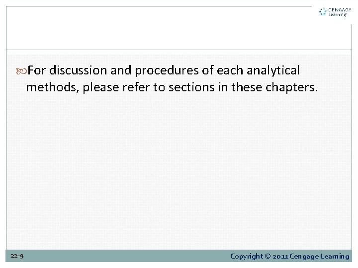  For discussion and procedures of each analytical methods, please refer to sections in