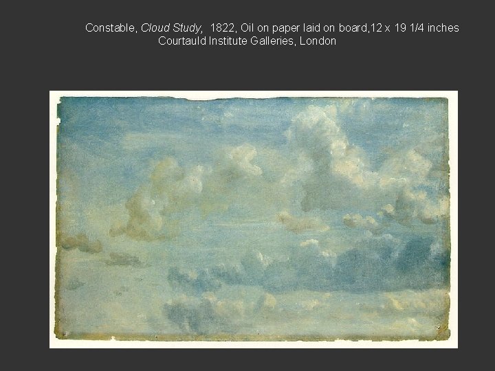 Constable, Cloud Study, 1822, Oil on paper laid on board, 12 x 19 1/4