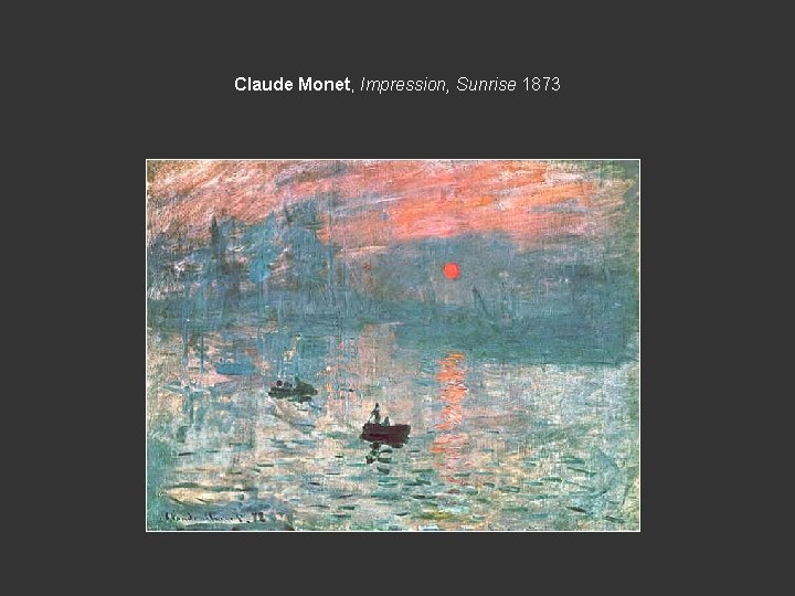 Claude Monet, Impression, Sunrise 1873 