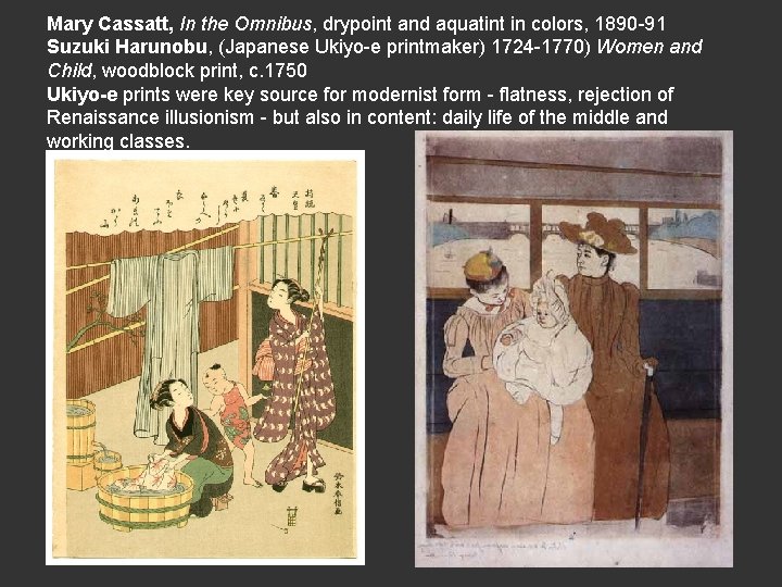 Mary Cassatt, In the Omnibus, drypoint and aquatint in colors, 1890 -91 Suzuki Harunobu,
