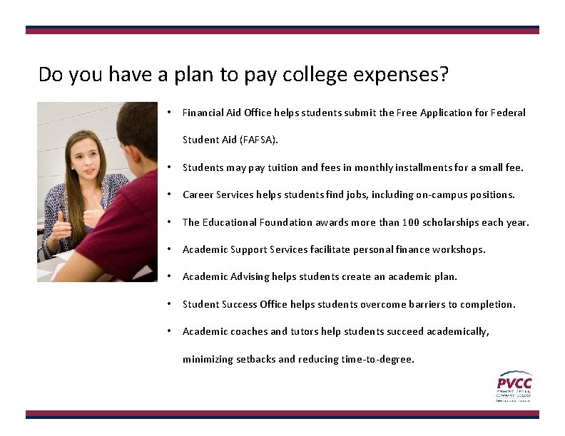 Do you have a plan to pay college expenses? • Financial Aid Office helps