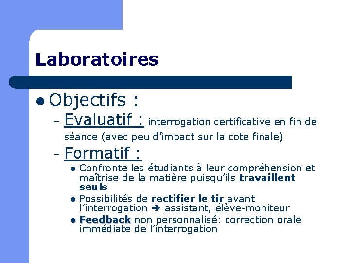 Laboratoires l Objectifs – Evaluatif : : interrogation certificative en fin de séance (avec