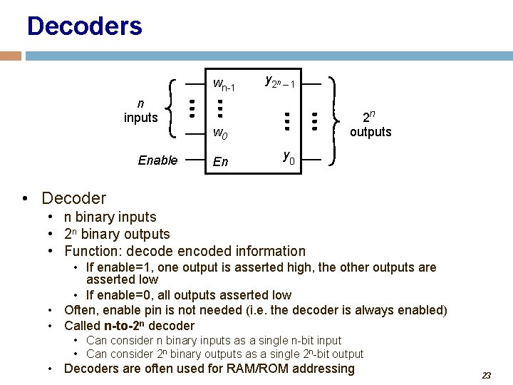 Decoders wn-1 n inputs Enable y 2 n – 1 2 n outputs w