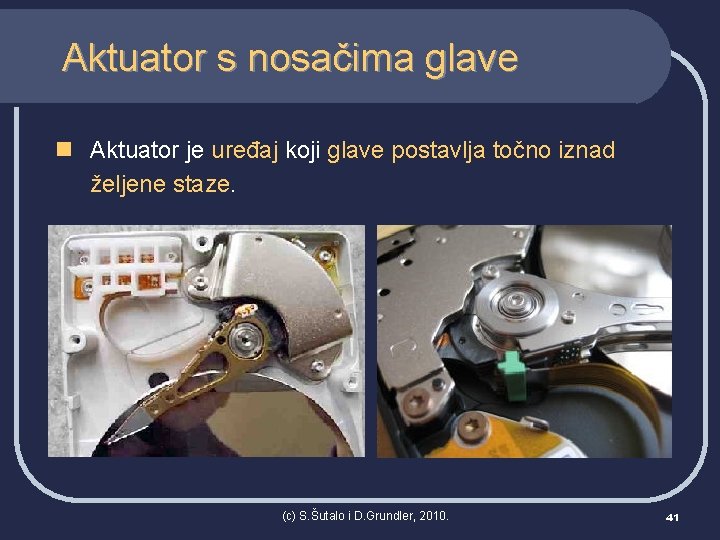 Aktuator s nosačima glave n Aktuator je uređaj koji glave postavlja točno iznad željene