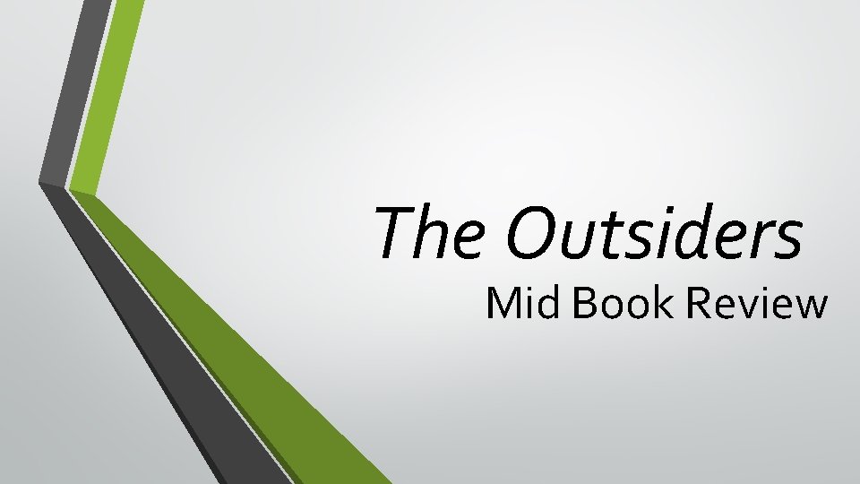 The Outsiders Mid Book Review 