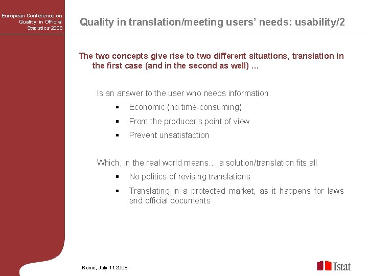 European Conference on Quality in Official Statistics 2008 Quality in translation/meeting users’ needs: usability/2