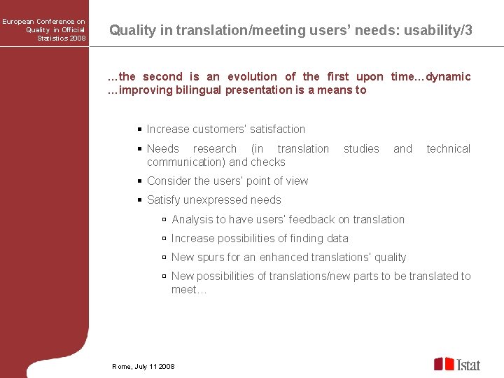 European Conference on Quality in Official Statistics 2008 Quality in translation/meeting users’ needs: usability/3