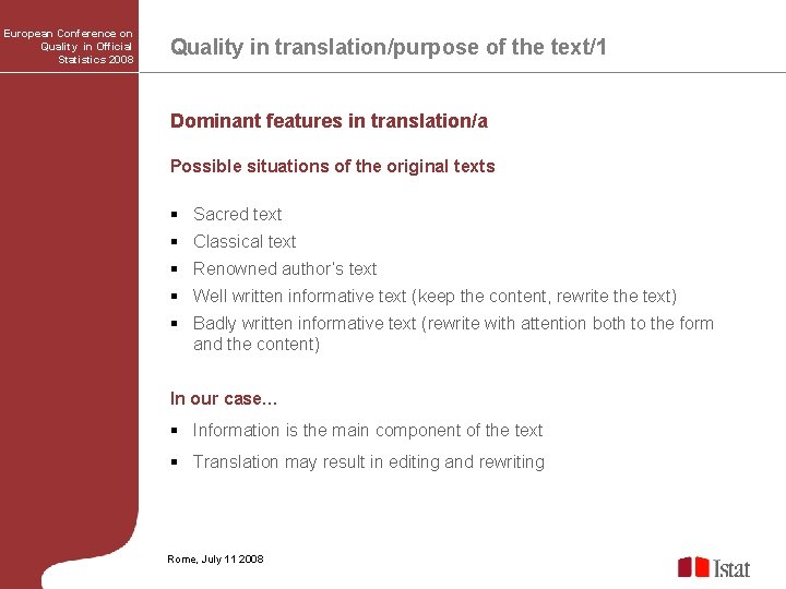 European Conference on Quality in Official Statistics 2008 Quality in translation/purpose of the text/1