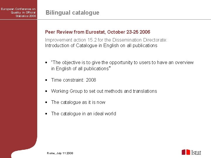 European Conference on Quality in Official Statistics 2008 Bilingual catalogue Peer Review from Eurostat,