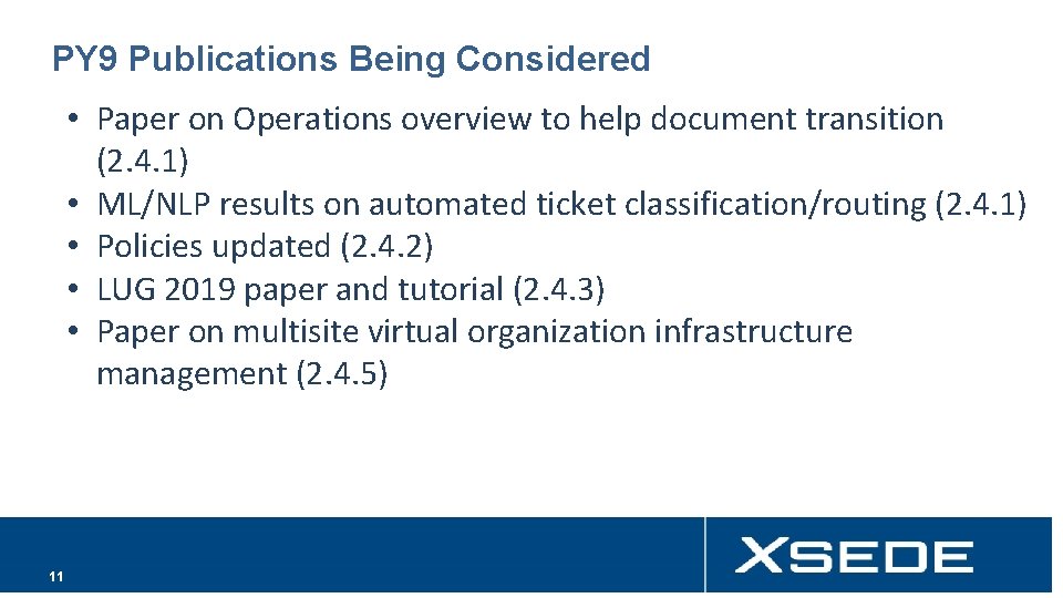 PY 9 Publications Being Considered • Paper on Operations overview to help document transition