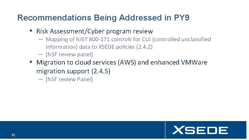 Recommendations Being Addressed in PY 9 • Risk Assessment/Cyber program review – Mapping of