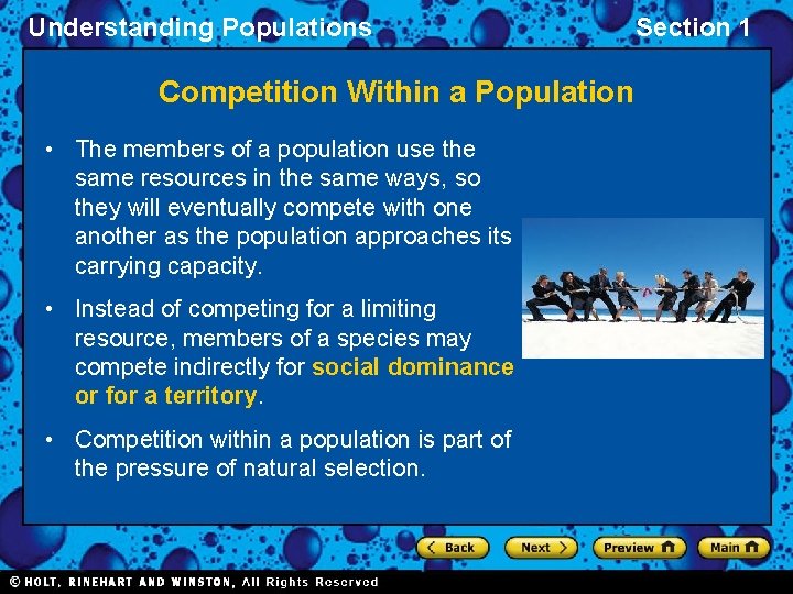 Understanding Populations Competition Within a Population • The members of a population use the