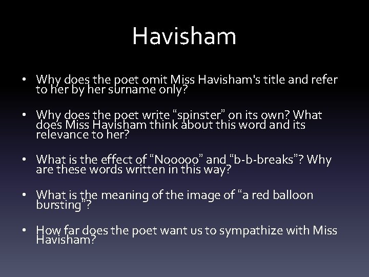 Havisham • Why does the poet omit Miss Havisham's title and refer to her