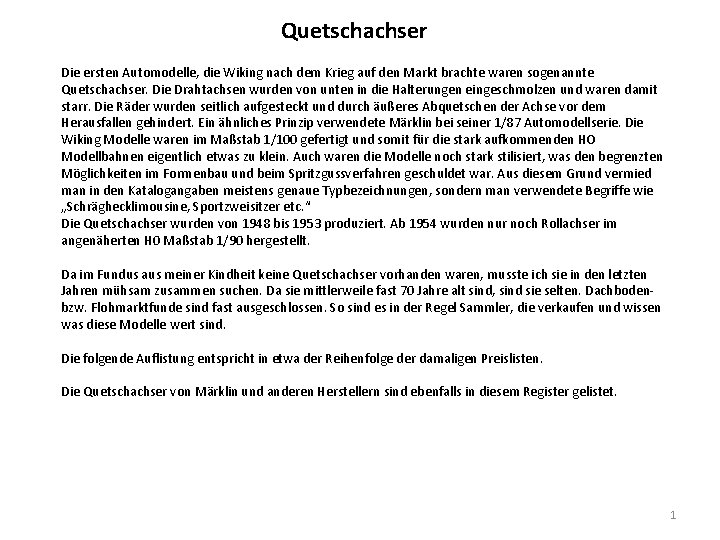 Quetschachser Die ersten Automodelle, die Wiking nach dem Krieg auf den Markt brachte waren