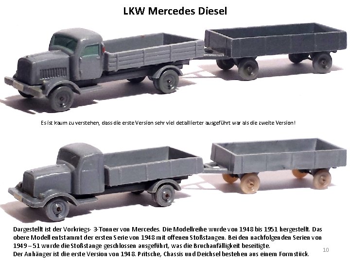 LKW Mercedes Diesel Es ist kaum zu verstehen, dass die erste Version sehr viel