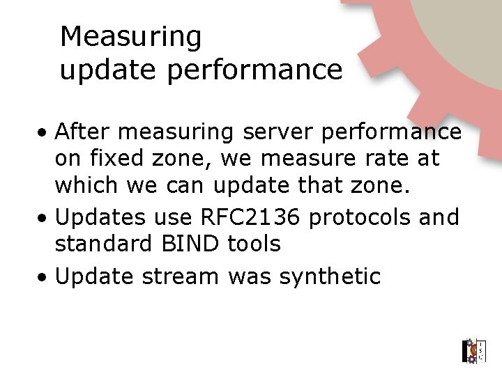 Measuring update performance • After measuring server performance on fixed zone, we measure rate