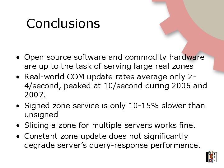 Conclusions • Open source software and commodity hardware up to the task of serving