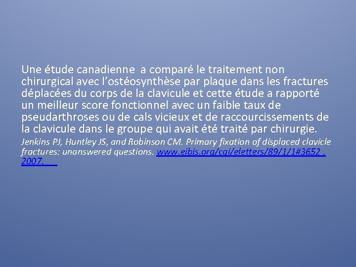 Une étude canadienne a comparé le traitement non chirurgical avec l’ostéosynthèse par plaque dans