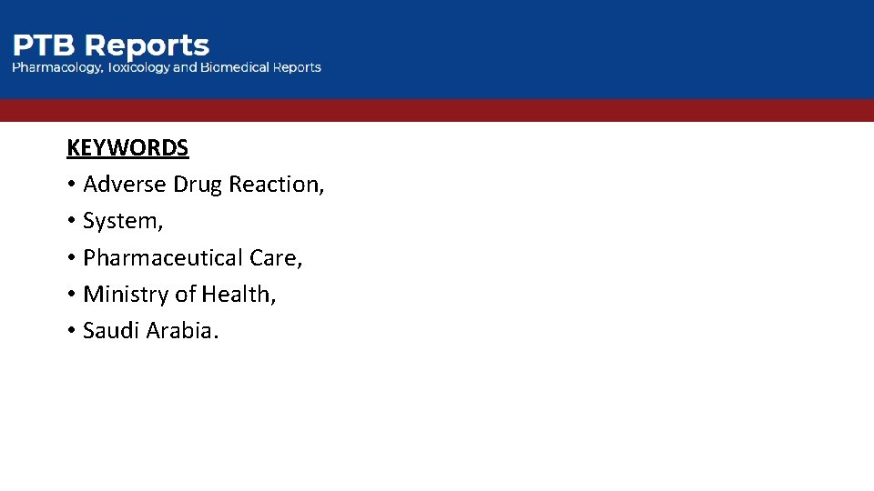 KEYWORDS • Adverse Drug Reaction, • System, • Pharmaceutical Care, • Ministry of Health,