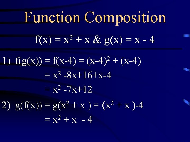 Function Composition f(x) = 2 x + x & g(x) = x - 4