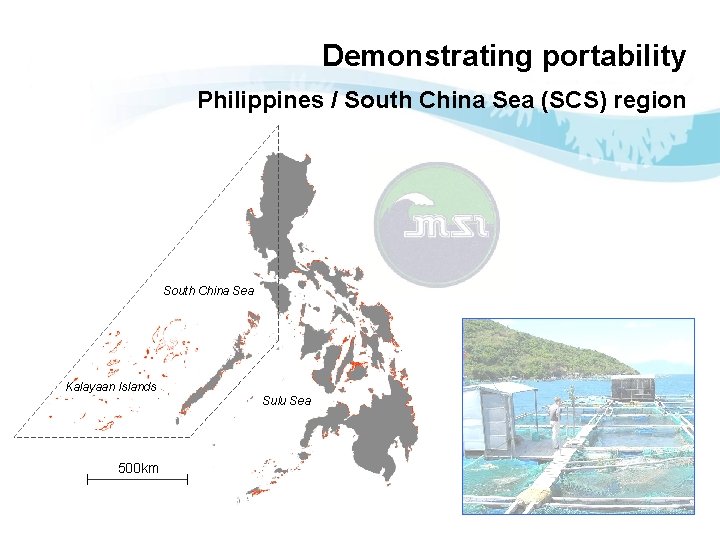 Demonstrating portability Philippines / South China Sea (SCS) region South China Sea Kalayaan Islands