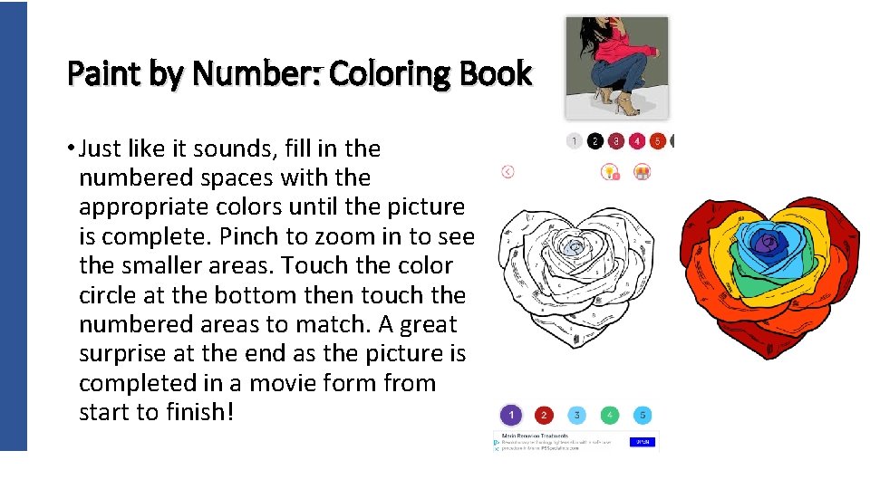 Paint by Number: Coloring Book • Just like it sounds, fill in the numbered