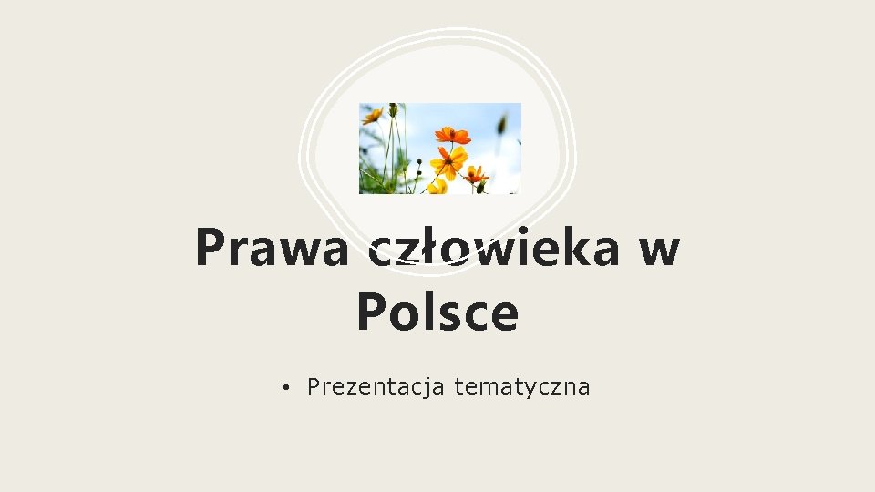 Prawa człowieka w Polsce • Prezentacja tematyczna 