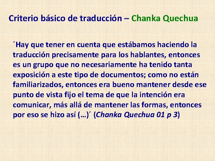 Criterio básico de traducción – Chanka Quechua ´Hay que tener en cuenta que estábamos