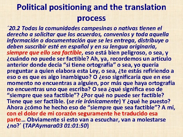 Political positioning and the translation process ´ 20. 2 Todas la comunidades campesinas o
