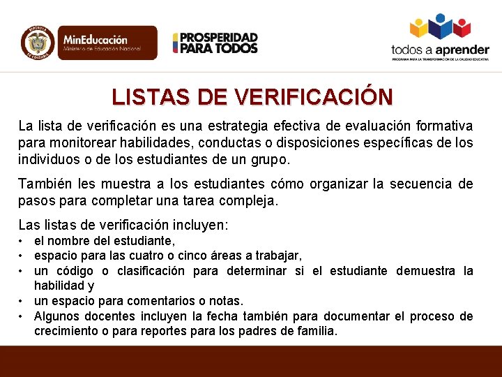 LISTAS DE VERIFICACIÓN La lista de verificación es una estrategia efectiva de evaluación formativa