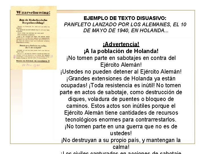 EJEMPLO DE TEXTO DISUASIVO: PANFLETO LANZADO POR LOS ALEMANES, EL 10 DE MAYO DE