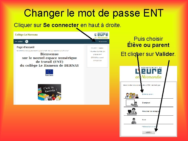 Changer le mot de passe ENT Cliquer sur Se connecter en haut à droite.