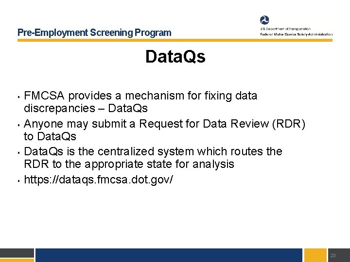 Pre-Employment Screening Program Data. Qs § § FMCSA provides a mechanism for fixing data