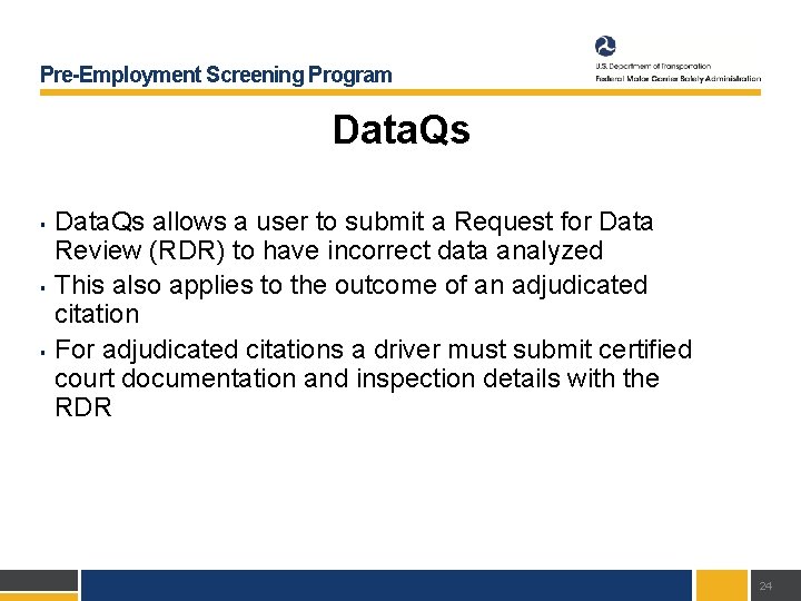 Pre-Employment Screening Program Data. Qs § § § Data. Qs allows a user to