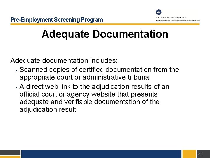 Pre-Employment Screening Program Adequate Documentation Adequate documentation includes: • Scanned copies of certified documentation