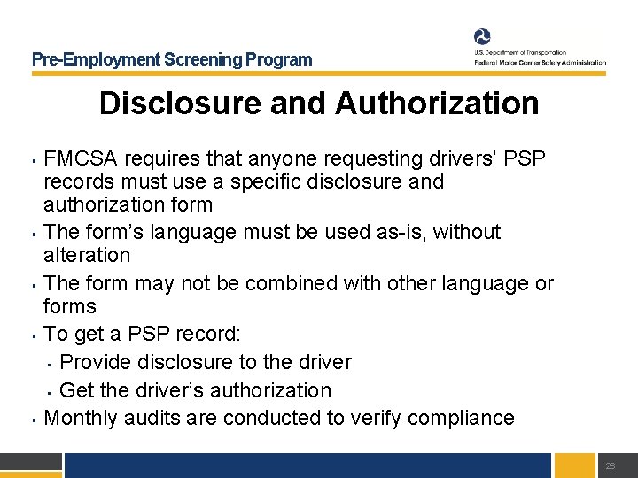 Pre-Employment Screening Program Disclosure and Authorization § § § FMCSA requires that anyone requesting