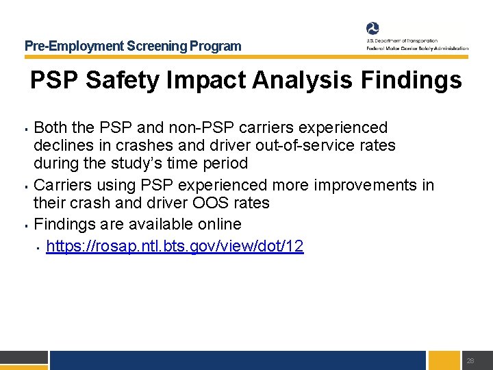Pre-Employment Screening Program PSP Safety Impact Analysis Findings § § § Both the PSP