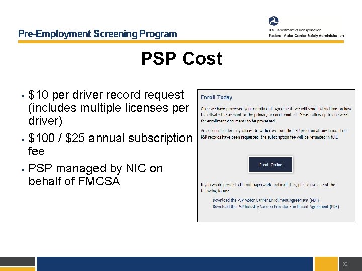 Pre-Employment Screening Program PSP Cost § § § $10 per driver record request (includes