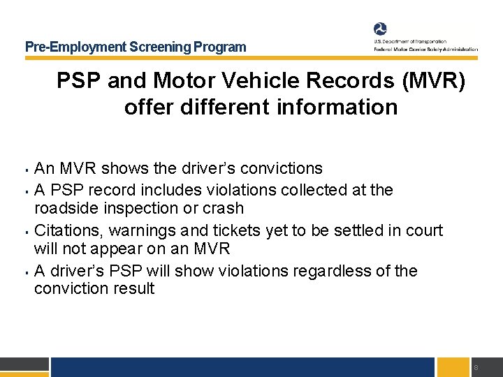 Pre-Employment Screening Program PSP and Motor Vehicle Records (MVR) offer different information § §