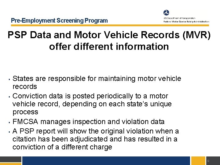 Pre-Employment Screening Program PSP Data and Motor Vehicle Records (MVR) offer different information §