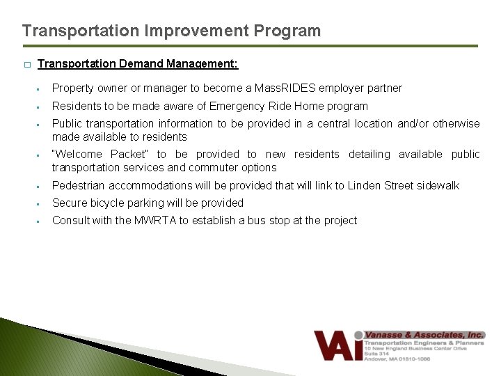 Transportation Improvement Program � Transportation Demand Management: § Property owner or manager to become