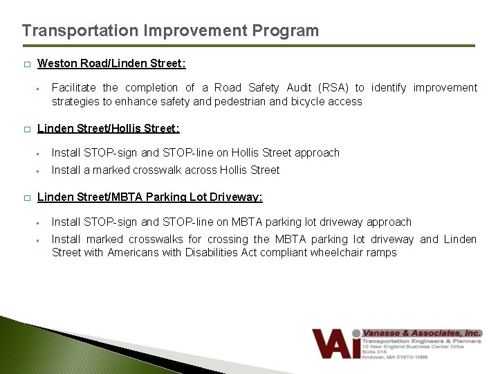 Transportation Improvement Program � Weston Road/Linden Street: § � � Facilitate the completion of